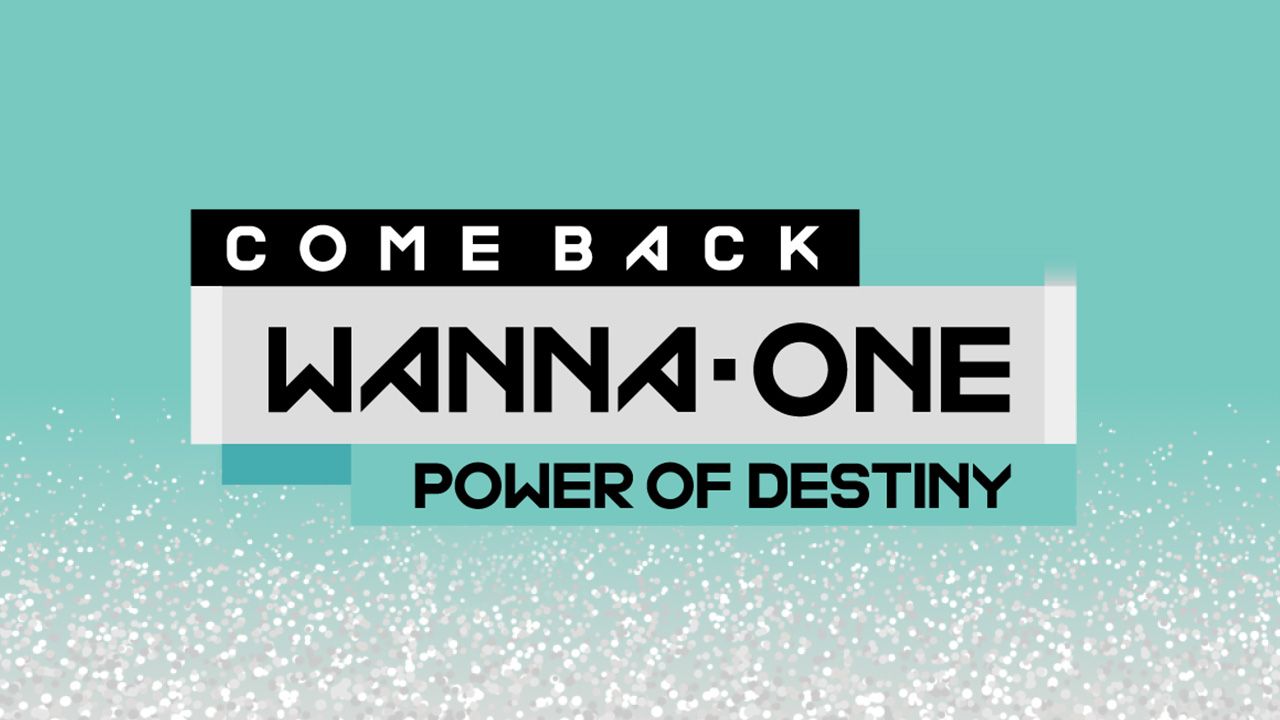 Wanna One COMEBACK SHOW : POWER OF DESTINY