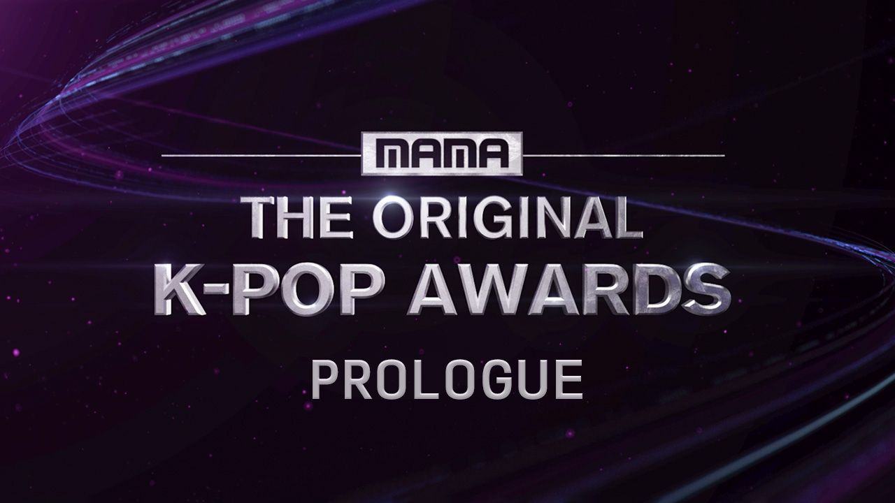 MAMA THE ORIGINAL K-POP AWARDS_PROLOGUE