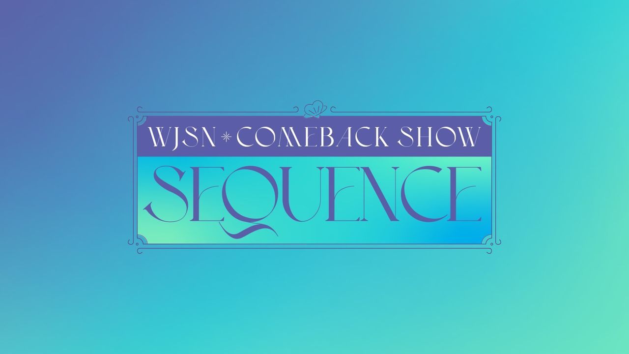 WJSN COMEBACK SHOW : SEQUENCE