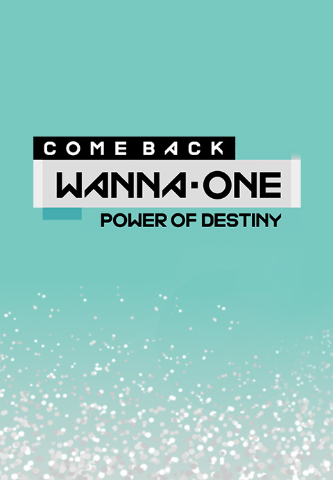 Wanna One COMEBACK SHOW  POWER OF DESTINY