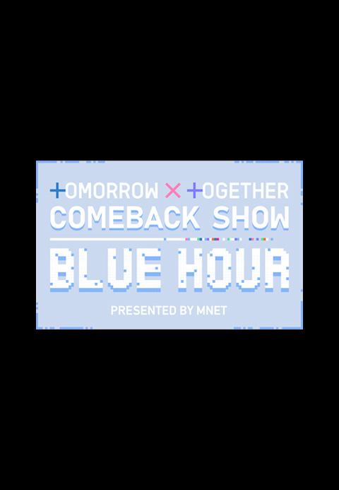 TOMORROW X TOGETHER Comeback Show  Blue Hour
