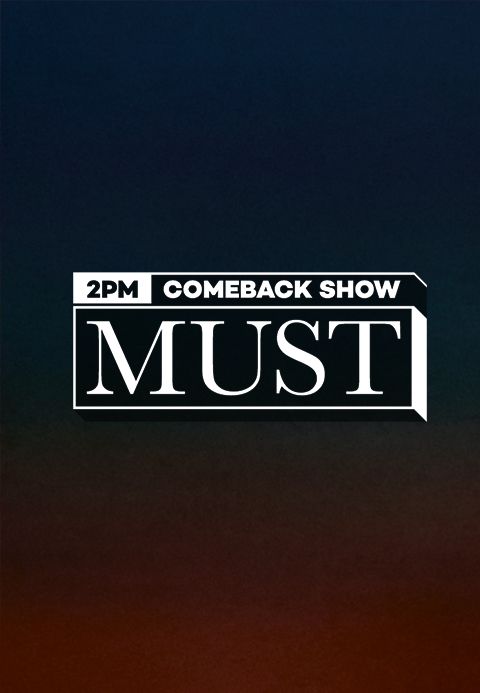 2PM COMEBACK SHOW : MUST
