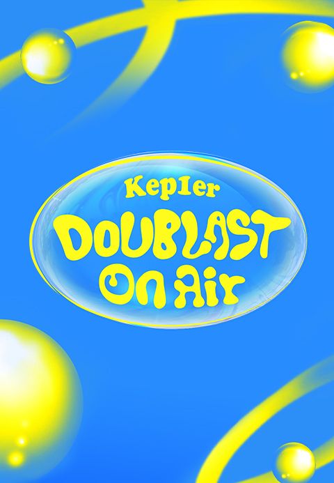 Kep1er DOUBLAST On Air