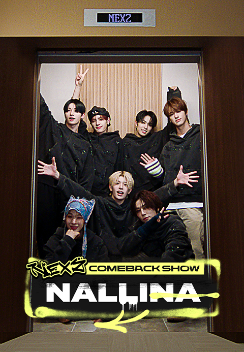 NEXZ COMEBACK SHOW NALLINA