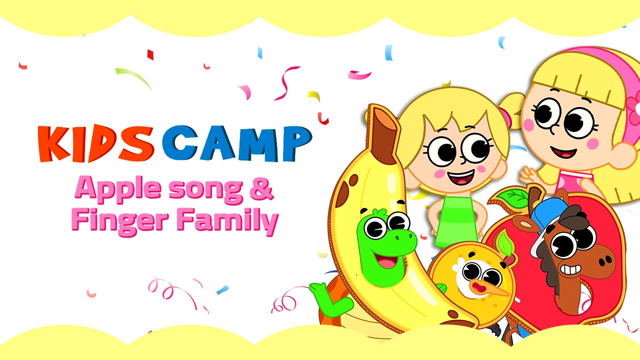 KidsCamp - Apple song & Finger Family